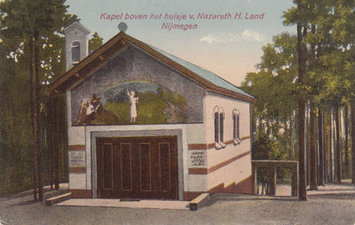 NIJMEGEN - Kapel boven het huisje v. Nazareth H. Land