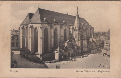 ZWOLLE - Groote Kerk met Hoofdwacht