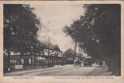 SOESTDIJK - Amersfoortscheweg bij Hotel Huis te Have