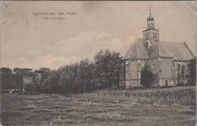 EGMOND AAN DEN HOEF - Kerk met Ruïne