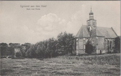 EGMOND AAN DEN HOEF - Kerk met Ruïne