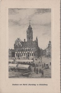 MIDDELBURG - Stadhuis met Markt (Marktdag) te Middelburg