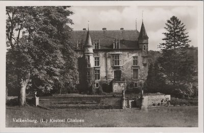 VALKENBURG - Kasteel Chaloen