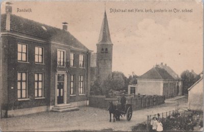 RANDWIJK - Dijkstraat met Herv. Kerk, pastorie en Chr. School