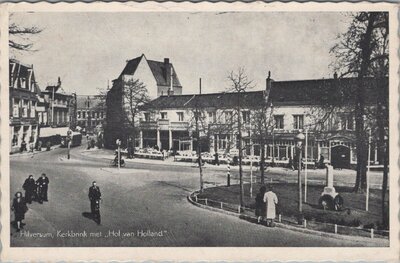 HILVERSUM - Kerkbrink met Hof van Holland