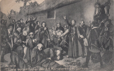 BRIELLE - Laatste oogenblikken der H.H. Martelaren van Gorkum