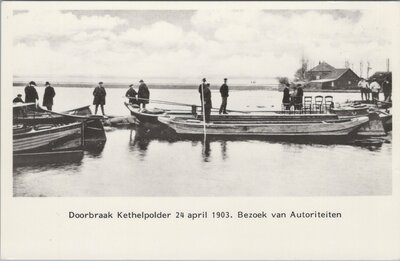 KETHEL - Doorbraak Kethelpolder 24 april 1903. Bezoek van Autoriteiten