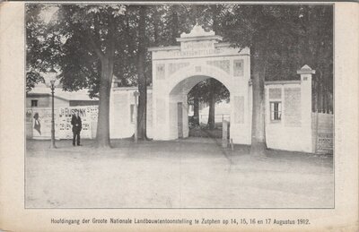 ZUTPHEN - Hoofdingang der Groote Nationale Landbouwtentoonstelling te Zutphen