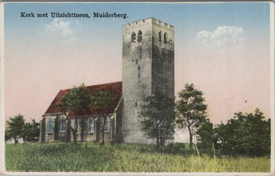 MUIDERBERG - Kerk met Uitzichttoren