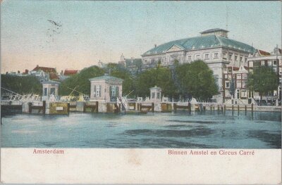 AMSTERDAM - Binnen Amstel en Circus Carre