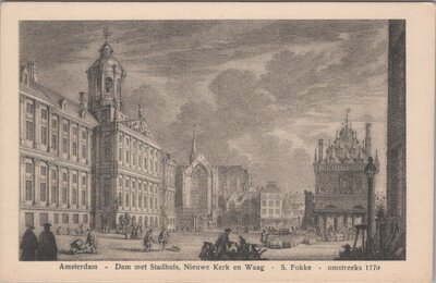 AMSTERDAM - Dam met Stadhuis, Nieuwe Kerk en Waag - S. Fokke - omstreeks 1770