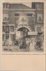 AMSTERDAM - De Groote Vischpoort naar het Damrak gezien, te Amsterdam in 1780