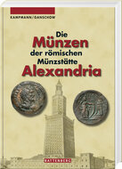 Kampmann / Ganschow - Die Münzen der römischen Münzstätte Alexandria New - Sealed